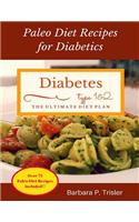 Diabetes: Paleo Diet Recipes for Diabetics