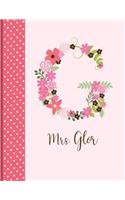 Mrs. Glor: Personalized Writing Journal / Notebook for Women and Girls, Floral Monogram Initials Names Notebook, Journals to Write in for Women, 110 Inspiratio
