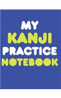 My Kanji Practice Notebook: 200 pages, blank kanji paper, blue cover, glossy