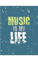 Music is my life