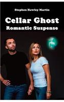 Cellar Ghost: Romantic Suspense