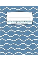 Handwriting Practice Notebook: Blue wavy lines ocean design 100 pages of handwriting practice for back to school(7 Handwriting Practice Notebooks for Kindergarten First Grade Second Grade)