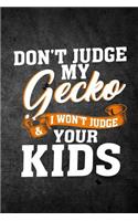 Don't Judge My Gecko & I Won't Judge Your Kids