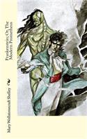 Frankenstein; Or, the Modern Prometheus