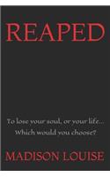 Reaped