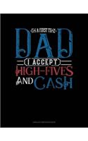 I'm a First Time Dad I Accept High-Fives and Cash: Unruled Composition Book(1861 Unruled Composition Book)