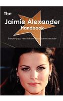 Jaimie Alexander Handbook - Everything You Need to Know about Jaimie Alexander