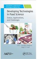 Developing Technologies in Food Science: Status, Applications, and Challenges