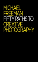 50 Paths to Creative Photography