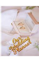 Our Wedding Planner: A Planning Guide for Every Aspect of the Ceremony