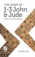 Shape of 1-3 John & Jude: A Covenant-Literary Analysis