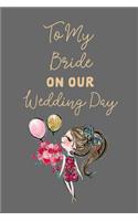 To My Bride on Our Wedding Day