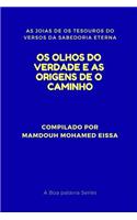 OS Olhos Do Verdade E as Origens de O Caminho