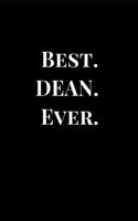 Best. Dean. Ever.: Black Gift Notebook Journal(1 Gift Journals)