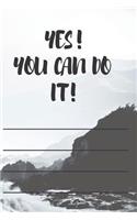 Yes! You Can Do It!