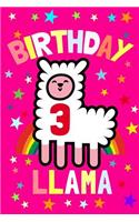 Birthday Llama 3: Notebook & Sketchbook Journal for 3 Year Old Girls and Boys, 100 Pages, 6x9 Unique B-Day Diary, Pink Composition Book with Alpaca Llama Rainbow Star
