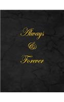 Always & Forever: Notebook, Lined, 8.5x11, 100 Pages