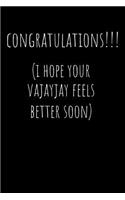 Congratulations I Hope Your Vajayjay Feels Better Soon