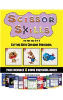 Cutting with Scissors Preschool (Scissor Skills for Kids Aged 2 to 4): 20 Full-Color Kindergarten Activity Sheets Designed to Develop Scissor Skills in Preschool Children. the Price of This Book Includes 12 Printable PD(26 Cutting with Scissors Preschool)