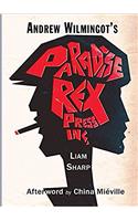 Andrew Wilmingot's Paradise Rex, Press Inc.