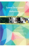 Systems Development Methodology A Complete Guide - 2020 Edition