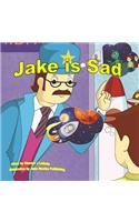 Jake is Sad