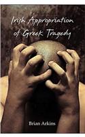 Irish Appropriation of Greek Tragedy