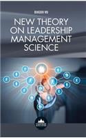 New Theory on Leadership Management Science