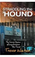 Straddling the 'Hound