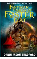 Fantastic Fables of Foster Flat