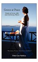 Greece at Peace Poems of Love, Life, and Faraway Places