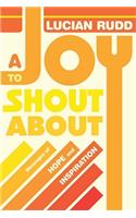 A Joy to Shout about