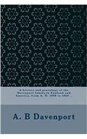 A history and genealogy of the Davenport family,in England and America, from A. D. 1086 to 1850 ..