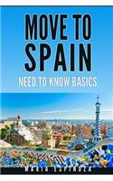 Move To Spain: Need To Know Basics