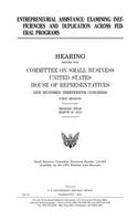 Entrepreneurial assistance: examining inefficiencies and duplication across federal programs