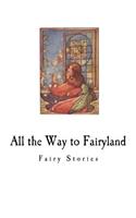All the Way to Fairyland