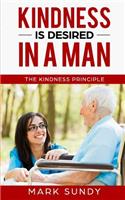 Kindness is Desired in a Man