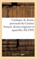 Catalogue de Dessins Provenant Du Courrier Français, Dessins Originaux Et Aquarelles