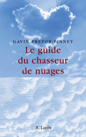 Le guide du chasseur de nuages