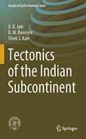 Tectonics of the Indian Subcontinent