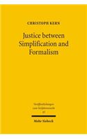 Justice Between Simplification and Formalism
