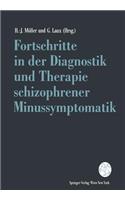 Fortschritte in Der Diagnostik Und Therapie Schizophrener Minussymptomatik