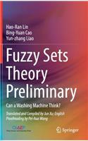 Fuzzy Sets Theory Preliminary