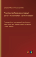 Analisi storico-fisico-economica sulle cause d'insalubrità nelle Maremme toscane