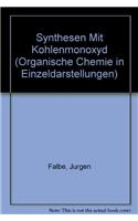 Synthesen mit Kohlenmonoxyd