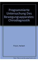 Programmierte Untersuchung Des Bewegungsapparates: Chirodiagnostik