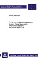 Controlling-Informationssystem fuer den Auslandsbereich einer internationalen Bankunternehmung