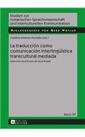 La traducción como comunicación interlingueística transcultural mediada