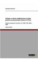 Zmiany w u&#380;yciu anglicyzmów w jzyku polskim na przestrzeni ostatnich 15 lat.