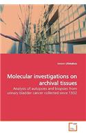 Molecular investigations on archival tissues